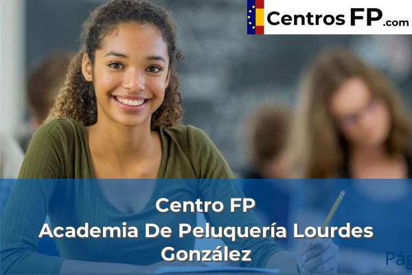 Centro FP Granés 57 Centro FP Academia De Peluquería Lourdes González