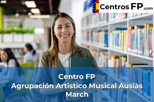 Centro FP Escoleta Bubo 52 Centro FP Agrupación Artistíco Musical Ausiàs March