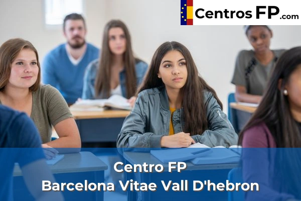 Centro FP Granés 96 Centro FP Barcelona Vitae Vall D'hebron