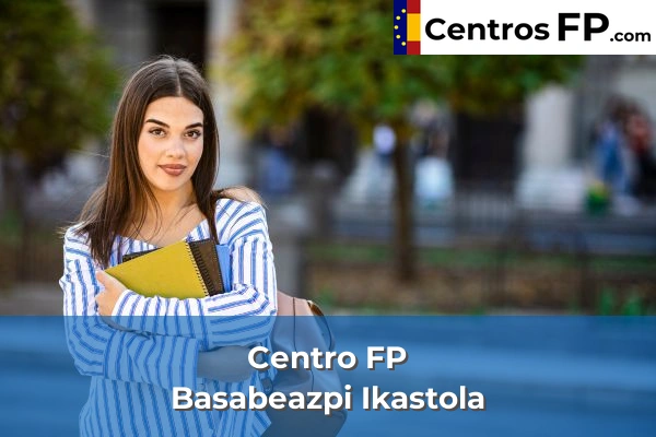 Centro FP Martutene Lanbide Eskola 52 Centro FP Basabeazpi Ikastola