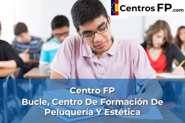 Centro FP El Soto 53 Centro FP Bucle, Centro De Formación De Peluquería Y Estética