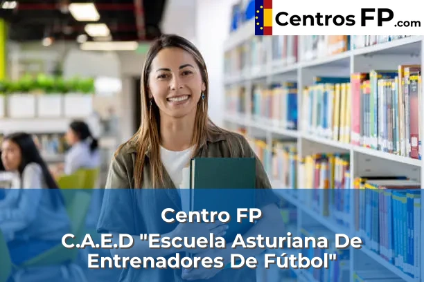Centro FP Col. "Santo Tomás" 53 Centro FP C.A.E.D "Escuela Asturiana De Entrenadores De Fútbol"