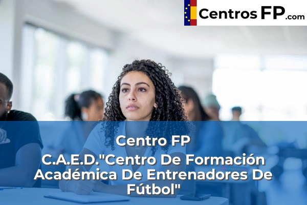 Centro FP Col. "Meres" 54 Centro FP C.A.E.D."Centro De Formación Académica De Entrenadores De Fútbol"