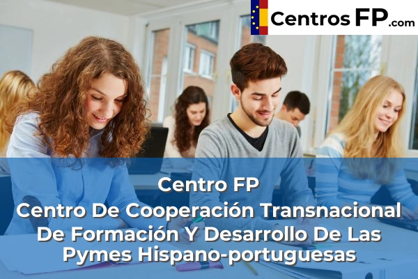 Centro FP Ramon Izquierdo 59 Centro FP Centro De Cooperación Transnacional De Formación Y Desarrollo De Las Pymes Hispano-portuguesas