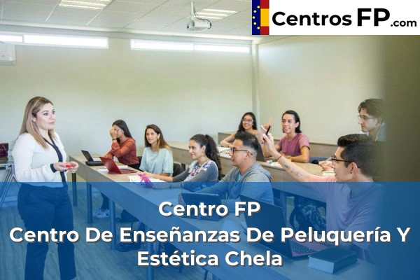 Centro FP Centro De Enseñanzas De Peluquería Y Estética Chela