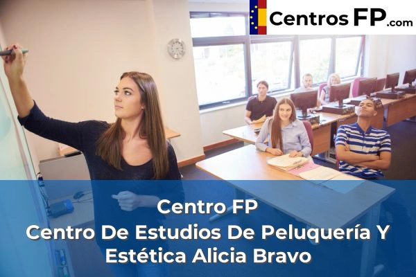Centro FP Centro De Estudios De Peluquería Y Estética Alicia Bravo