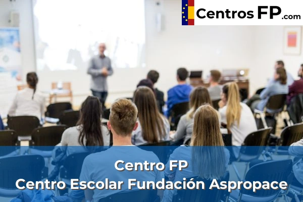 Centro FP Centro Escolar Fundación Aspropace