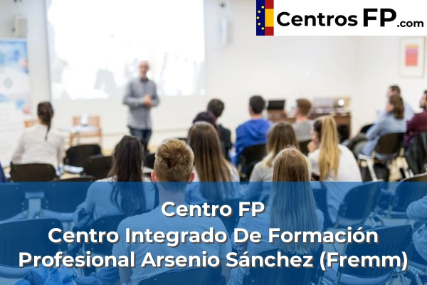 Centros FP en Lorca 6 Centro FP Centro Integrado De Formación Profesional Arsenio Sánchez (Fremm)