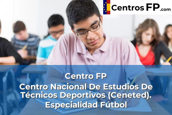 Centro FP Nanyland Hispanidad 79 Centro FP Centro Nacional De Estudios De Técnicos Deportivos (Ceneted). Especialidad Fútbol