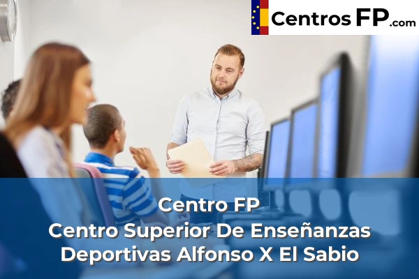 Centros FP en Coslada 13 Centro FP Centro Superior De Enseñanzas Deportivas Alfonso X El Sabio