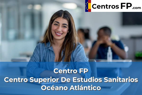 Centro FP Nanyland Hispanidad 82 Centro FP Centro Superior De Estudios Sanitarios Océano Atlántico