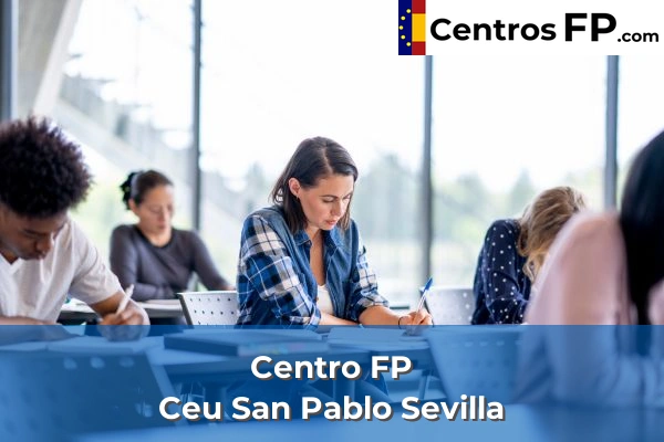 Centro FP Ceu San Pablo Sevilla