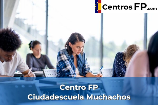 Centro FP La Merced 61 Centro FP Ciudadescuela Muchachos