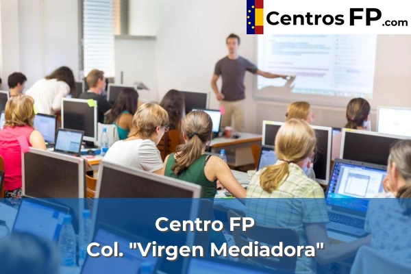 Centro FP Col. "Meres" 92 Centro FP Col. "Virgen Mediadora"