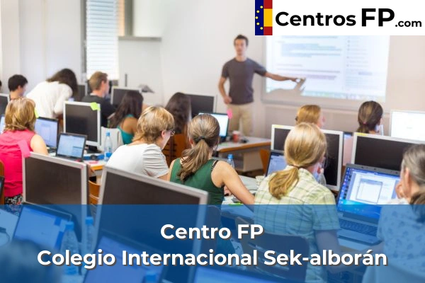 Centro FP Había Una Vez 66 Centro FP Colegio Internacional Sek-alborán