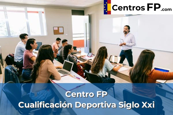 Centro FP Cualificación Deportiva Siglo Xxi