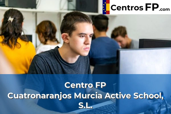 Centro FP Cuatronaranjos Murcia Active School, S.L.