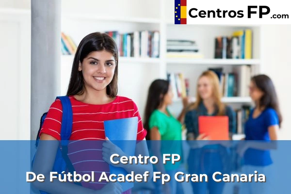 Centro FP De Fútbol Acadef Fp Gran Canaria