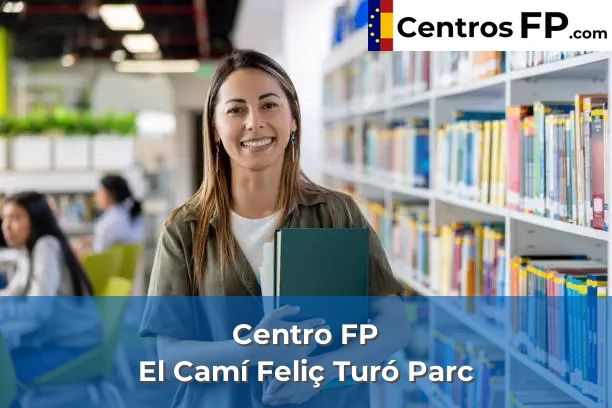 Centro FP Granés 184 Centro FP El Camí Feliç Turó Parc