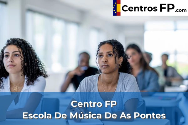 Centro FP Escola De Música De As Pontes