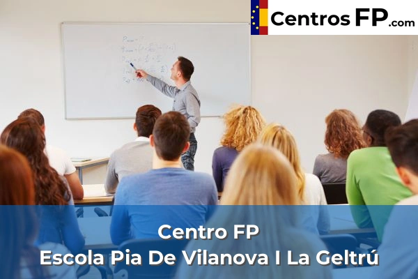 Centro FP Escola Pia De Vilanova I La Geltrú