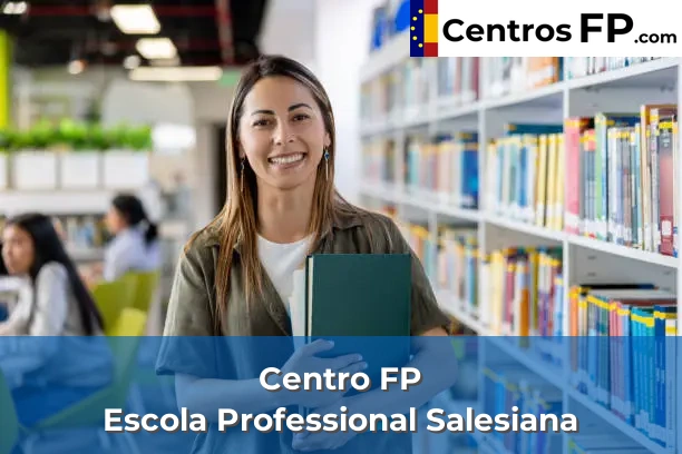Centro FP Granés 237 Centro FP Escola Professional Salesiana