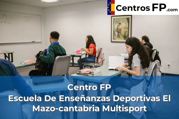 Centro FP Escuela De Enseñanzas Deportivas El Mazo-cantabria Multisport