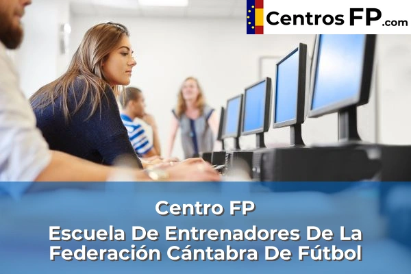 Centros FP en Caranceja 2 Centro FP Escuela De Entrenadores De La Federación Cántabra De Fútbol