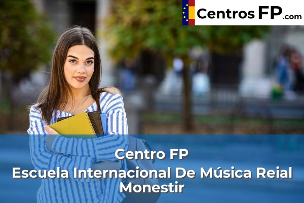 Centro FP Escuela Internacional De Música Reial Monestir