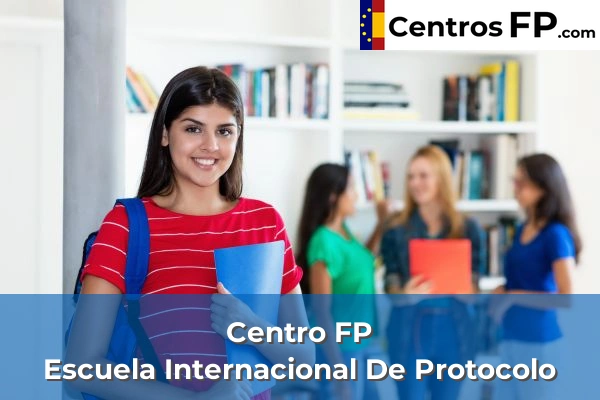 Centros FP en Pinto 4 Centro FP Escuela Internacional De Protocolo