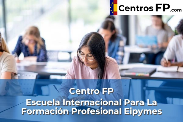 Centro FP Noelia González 61 Centro FP Escuela Internacional Para La Formación Profesional Eipymes