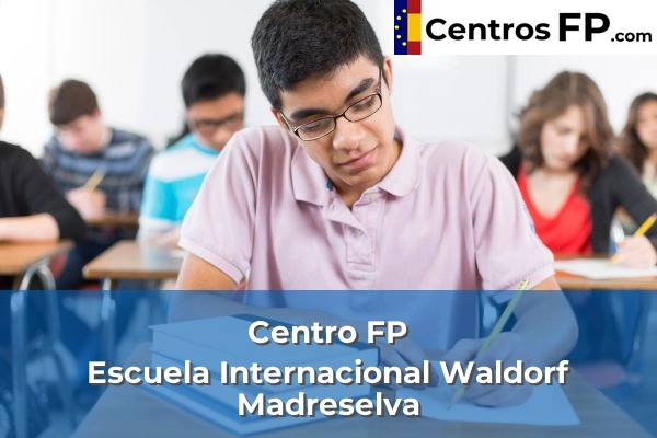 Centro FP Don Cristóbal 60 Centro FP Escuela Internacional Waldorf Madreselva