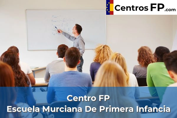 Centros FP en Beniaján 2 Centro FP Escuela Murciana De Primera Infancia