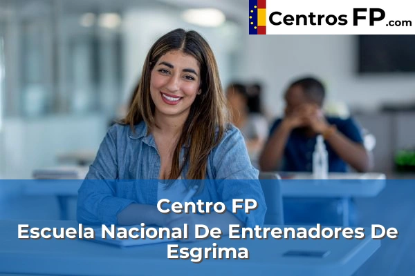 Centro FP Escuela Nacional De Entrenadores De Esgrima