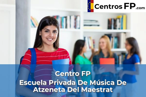 Centros FP en Vilafamés 2 Centro FP Escuela Privada De Música De Atzeneta Del Maestrat