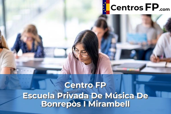 Centro FP El Cuquet Dos 57 Centro FP Escuela Privada De Música De Bonrepòs I Mirambell