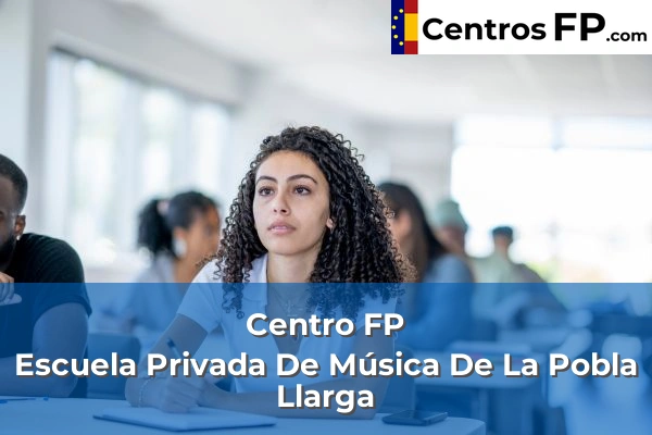 Centro FP Escuela Privada De Música De La Pobla Llarga 1 centro fp escuela privada de musica de la pobla llarga img