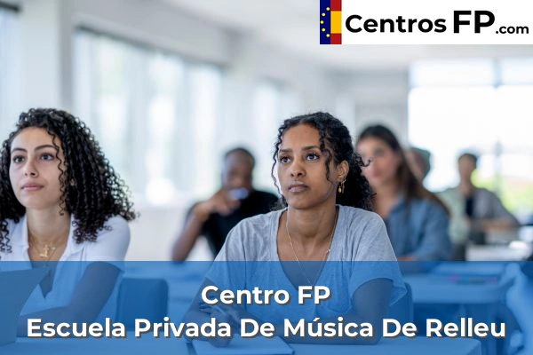 Centro FP María Auxiliadora 73 Centro FP Escuela Privada De Música De Relleu