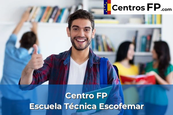 Centro FP Había Una Vez 84 Centro FP Escuela Técnica Escofemar