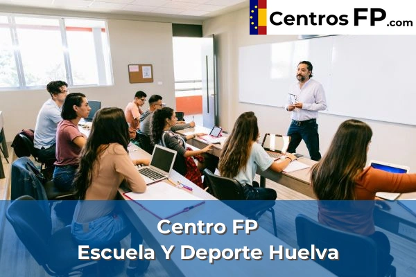 Centro FP Escuela Y Deporte Huelva