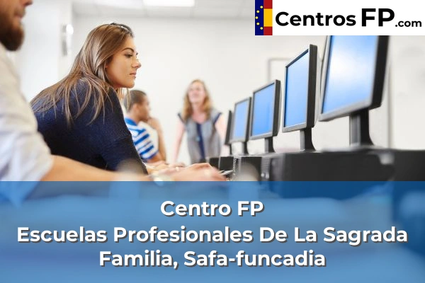 Centro FP Los Peques 57 Centro FP Escuelas Profesionales De La Sagrada Familia, Safa-funcadia