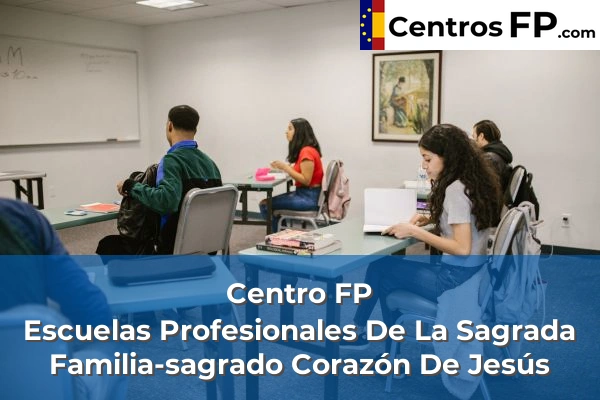 Centro FP El Principito De Santa Ana 73 Centro FP Escuelas Profesionales De La Sagrada Familia-sagrado Corazón De Jesús