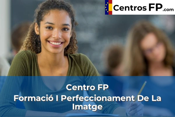 Centro FP Ifp-innovación En Formación Profesional 56 Centro FP Formació I Perfeccionament De La Imatge