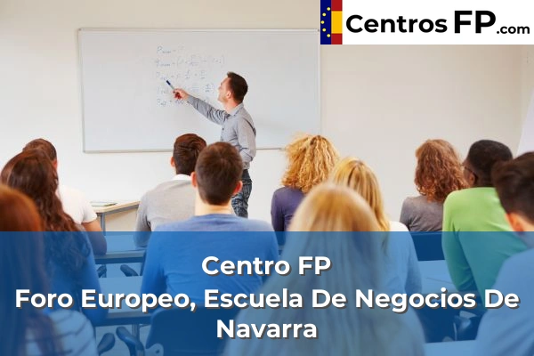 Centro FP Sagrado Corazon 53 Centro FP Foro Europeo, Escuela De Negocios De Navarra