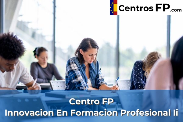 Centros FP en Valdemoro 22 Centro FP Innovacion En Formacion Profesional Ii