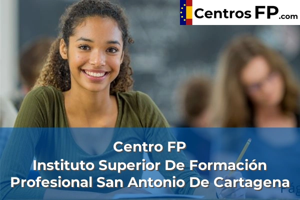 Centro FP La Encarnación 52 Centro FP Instituto Superior De Formación Profesional San Antonio De Cartagena