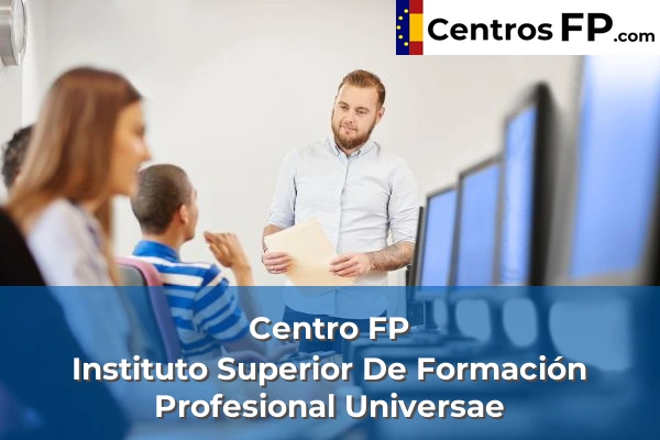 Centro FP Instituto Superior De Formación Profesional Universae