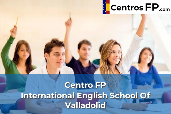Centro FP International English School Of Valladolid