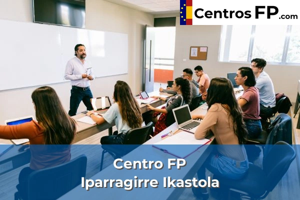 Centro FP La Inmaculada M.S.J.O 55 Centro FP Iparragirre Ikastola
