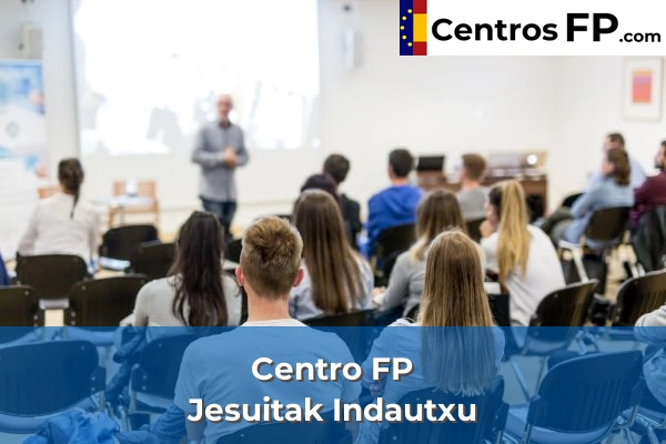 Centro FP Artxandape Ikastola 52 Centro FP Jesuitak Indautxu